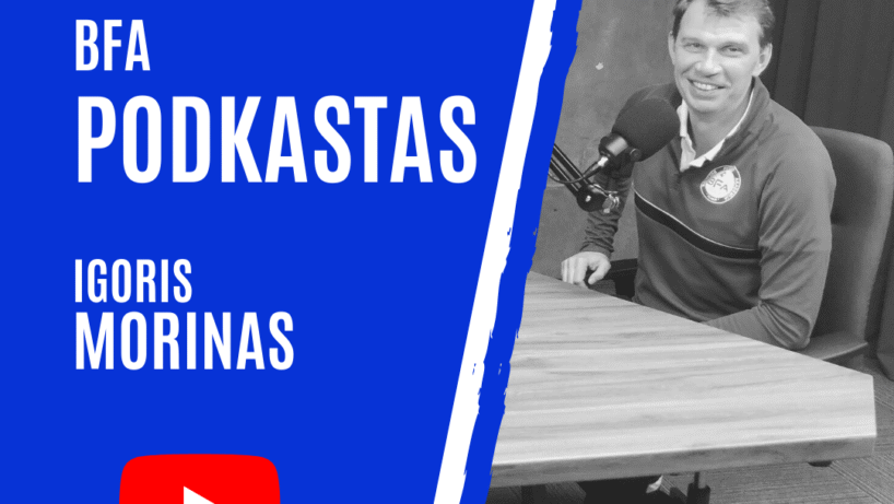 BFA Podkastas: Igoris Morinas